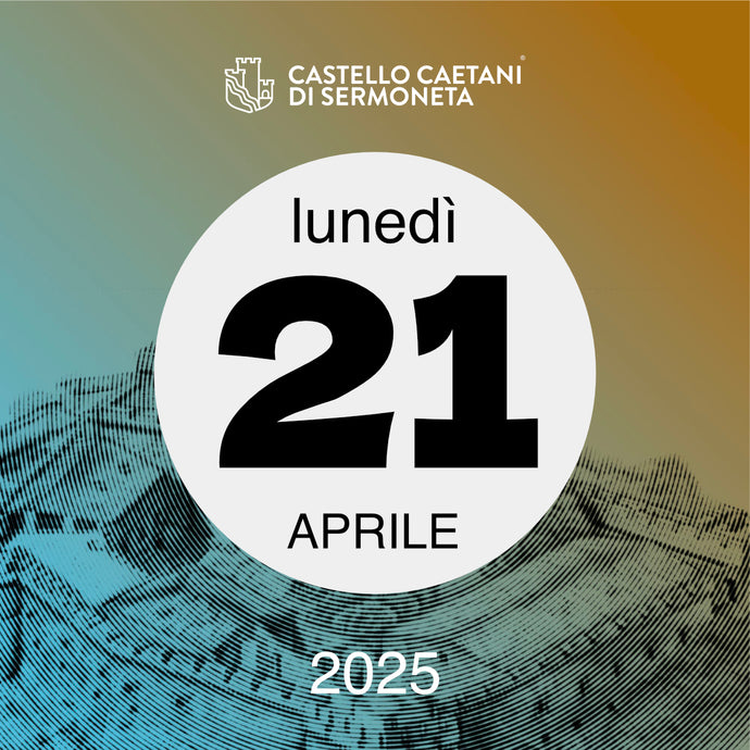 Lunedì 21 Aprile 2025 - Castello Caetani