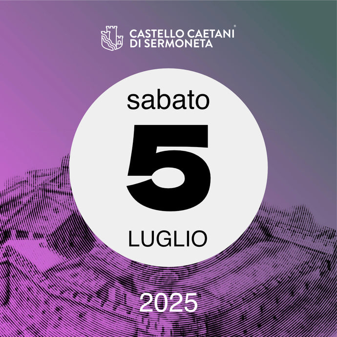 Sabato 5 Luglio 2025 - Castello Caetani