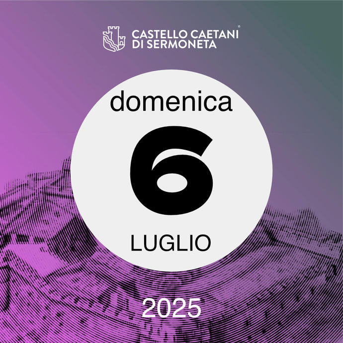 Domenica 6 Luglio 2025 - Castello Caetani