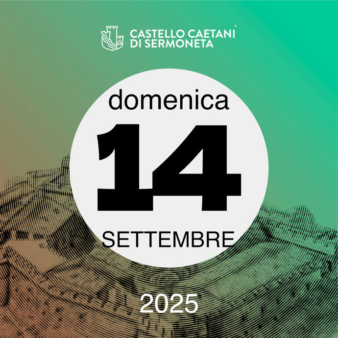 Domenica 14 Settembre 2025 - Castello Caetani