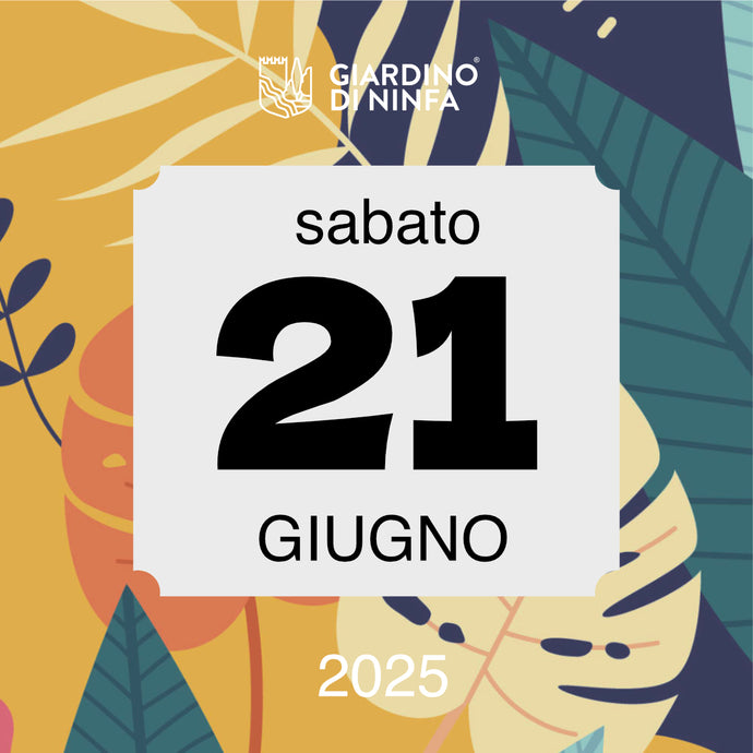 Sabato 21 Giugno 2025 - Giardino di Ninfa