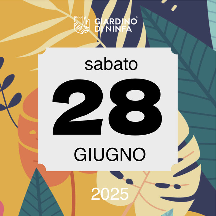 Sabato 28 Giugno 2025 - Giardino di Ninfa