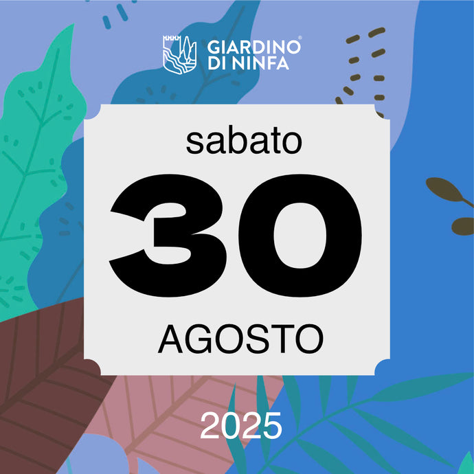 Sabato 30 Agosto 2025 - Giardino di Ninfa