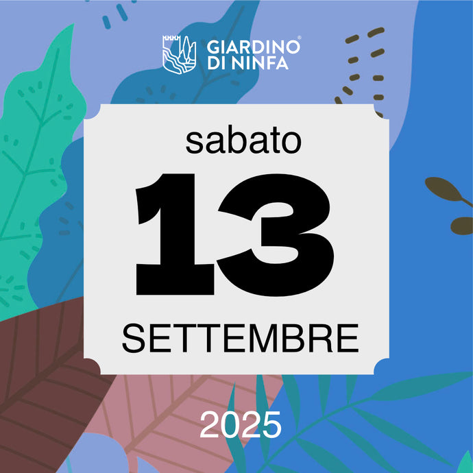 Sabato 13 Settembre 2025 - Giardino di Ninfa