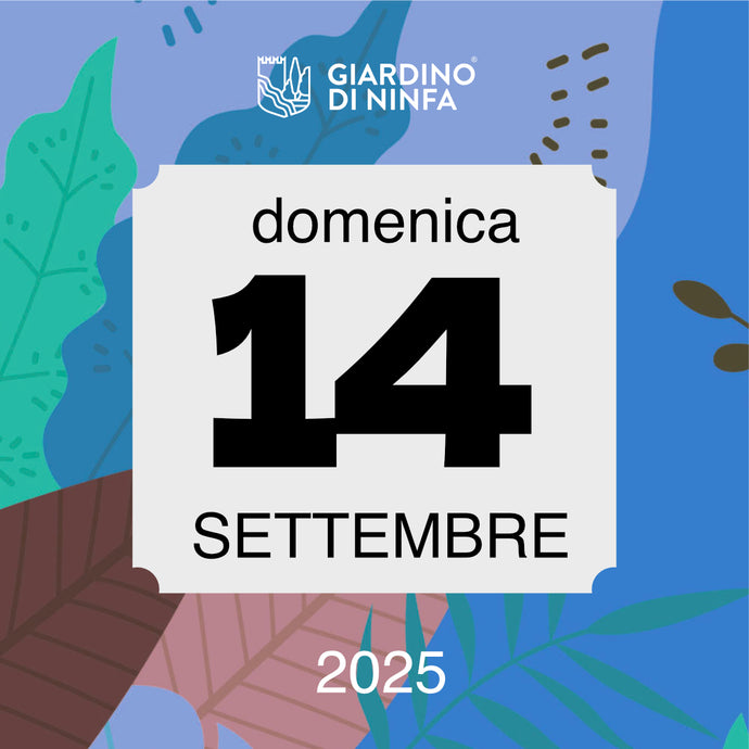 Domenica 14 Settembre 2025 - Giardino di Ninfa
