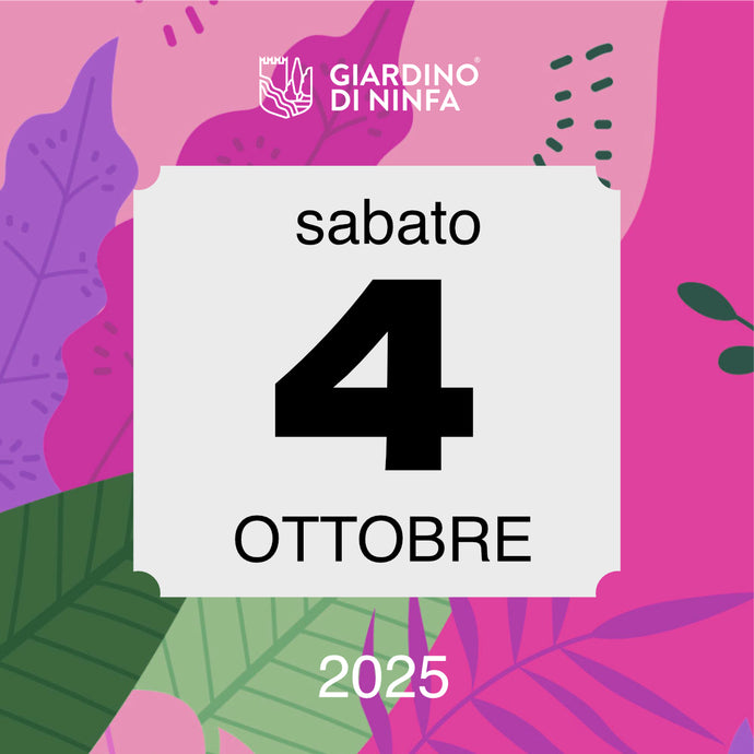 Sabato 4 Ottobre 2025 - Giardino di Ninfa