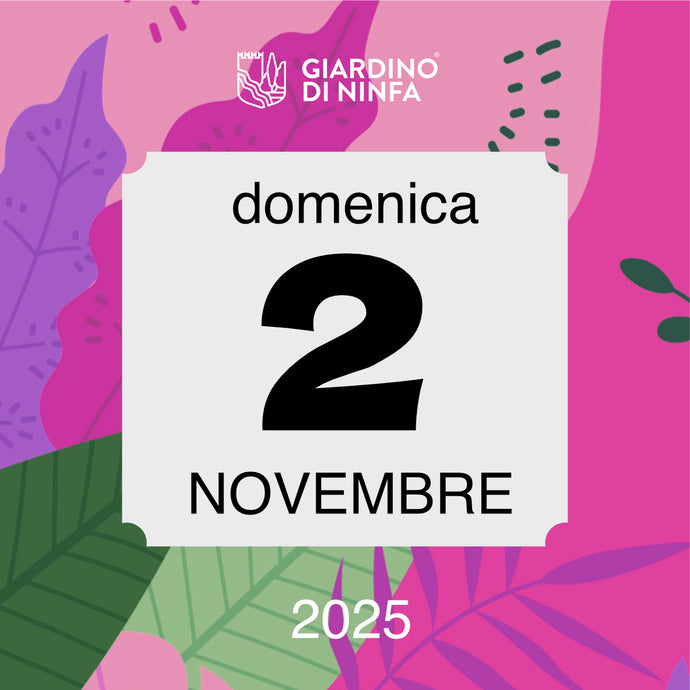 Domenica 2 Novembre 2025 - Giardino di Ninfa